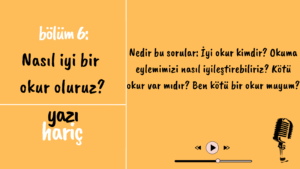 Read more about the article Yazı Hariç Podcast 6. Bölüm: Nasıl iyi bir okur oluruz?