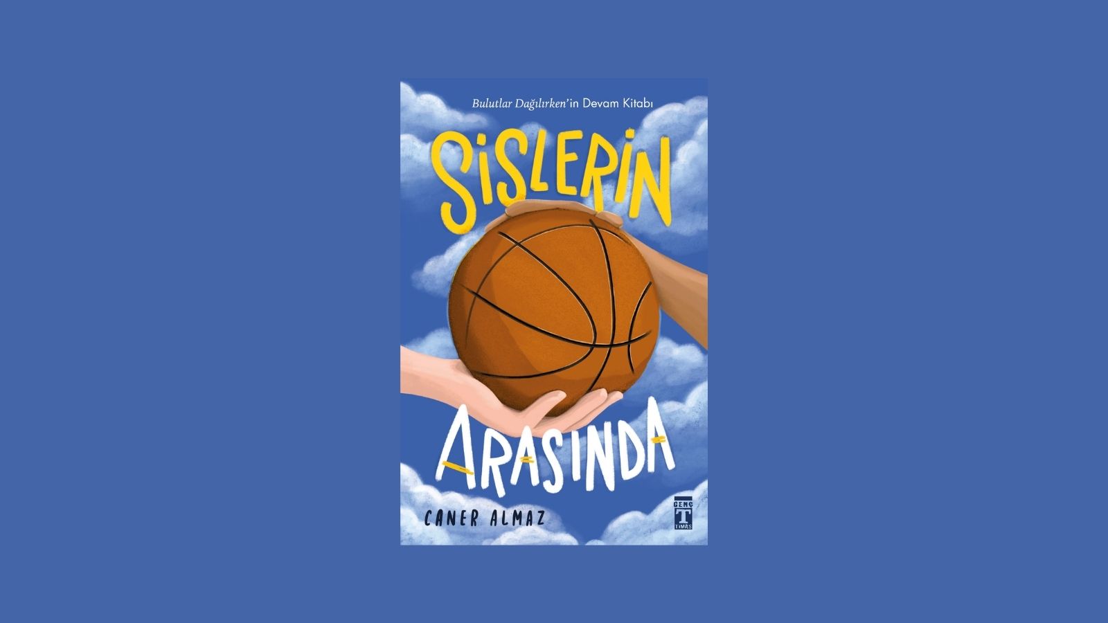 Sislerin Arasında